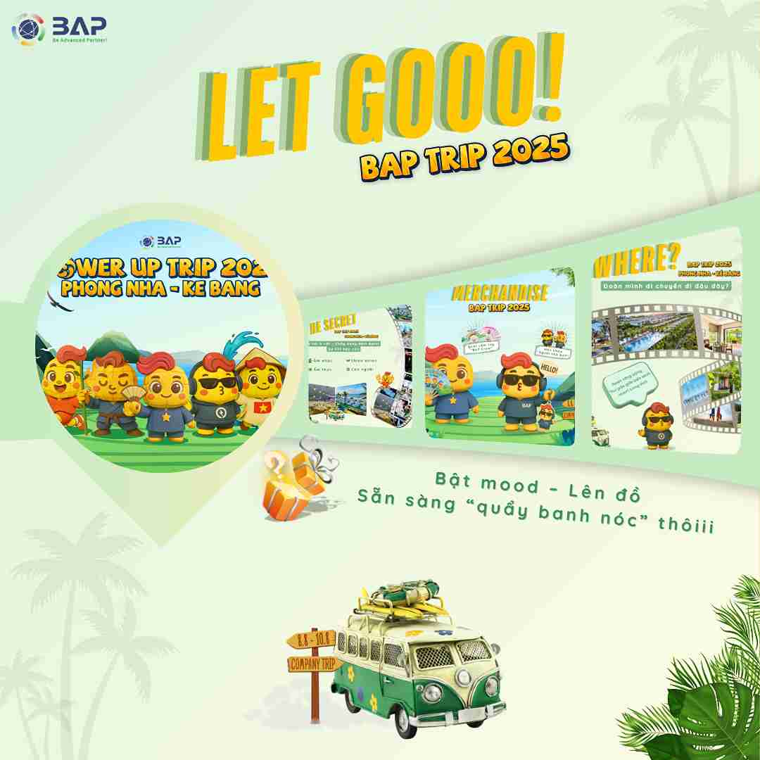 Let goooo! Sẵn sàng cho chuyến đi BAP Trip 2025 thôi cả nhà ơi.